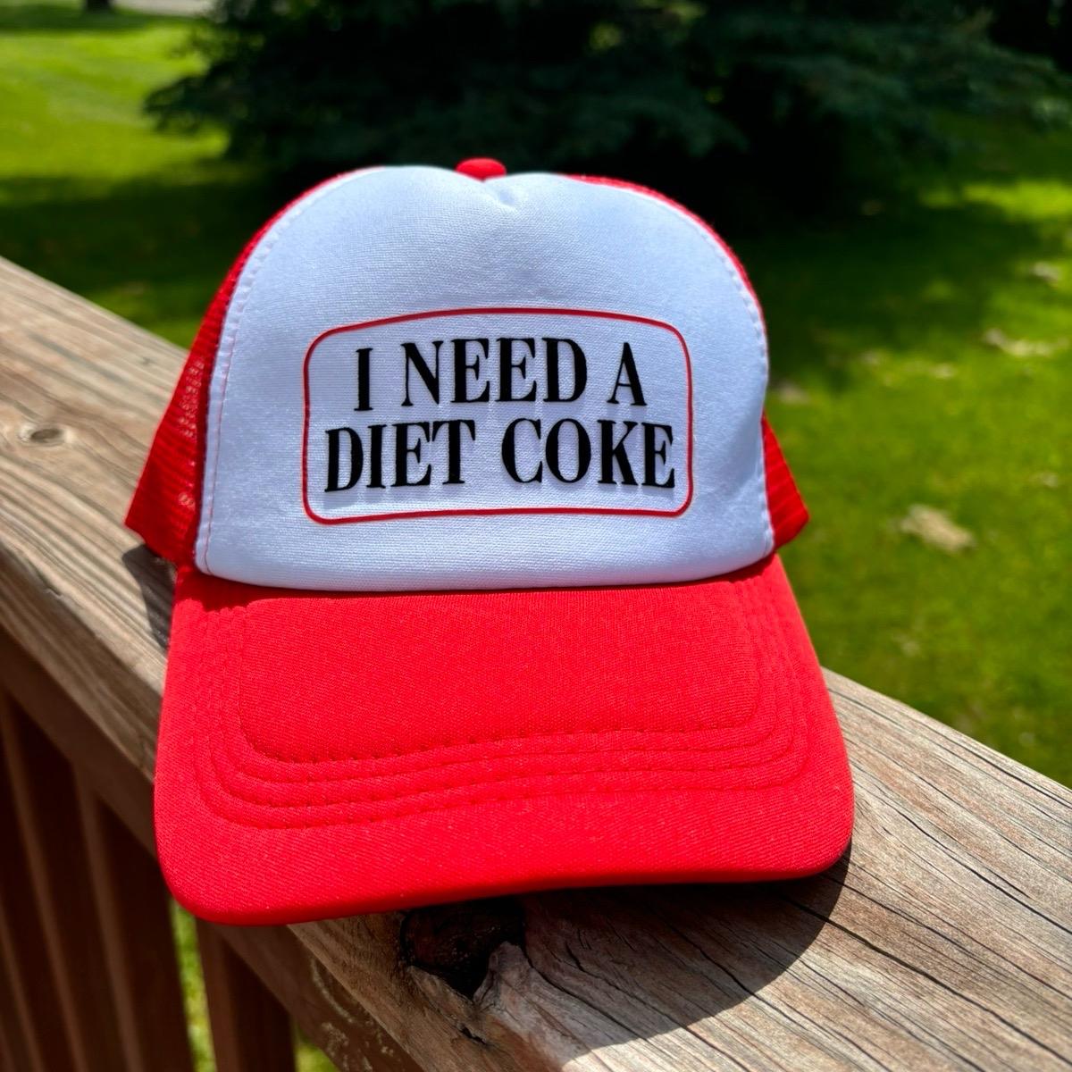 I Need A Diet Coke Trucker Hat